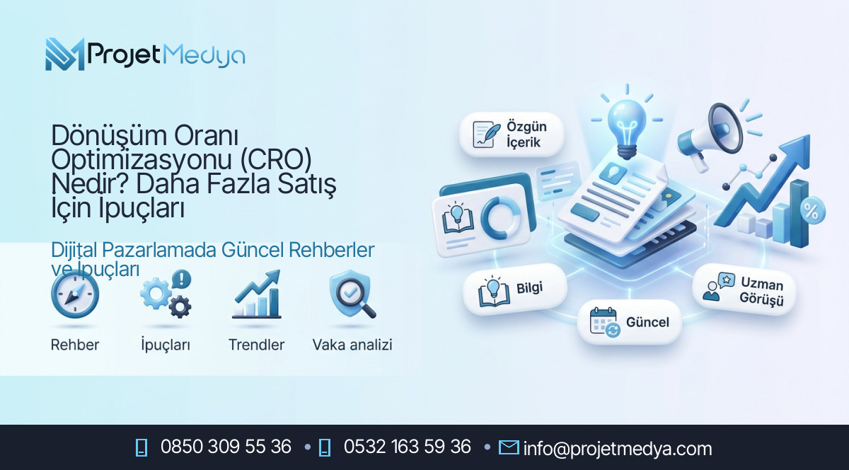 Dönüşüm Oranı Optimizasyonu (CRO) Nedir? Daha Fazla Satış İçin İpuçları