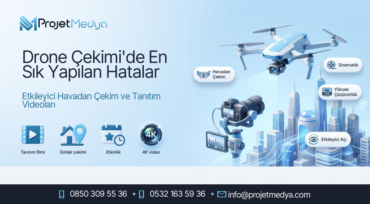 Drone Çekimi'de En Sık Yapılan Hatalar