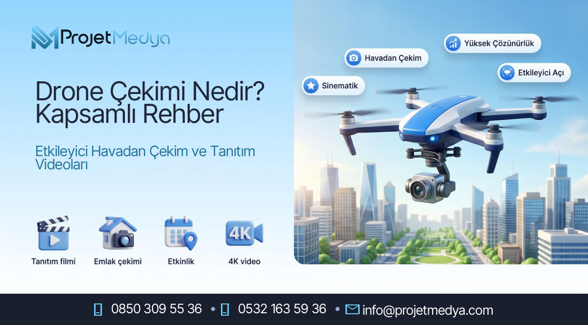 Drone Çekimi Nedir? Kapsamlı Rehber