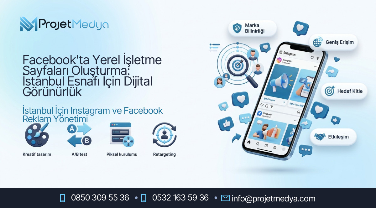 Facebook'ta Yerel İşletme Sayfaları Oluşturma: İstanbul Esnafı İçin Dijital Görünürlük