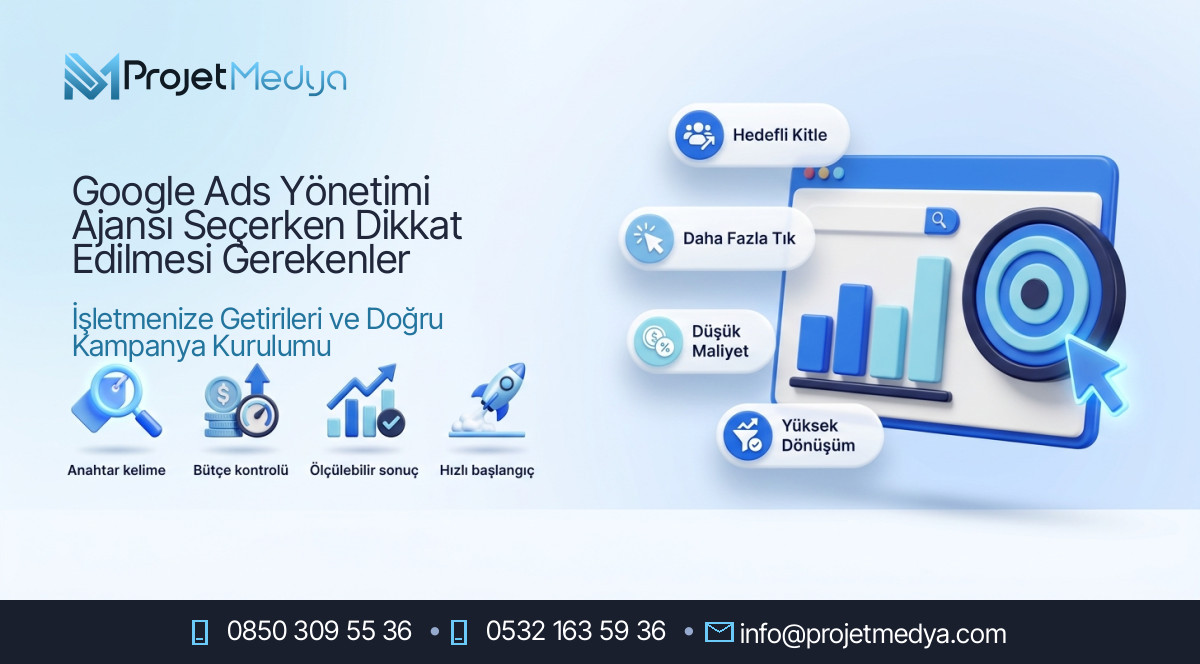 Google Ads Yönetimi Ajansı Seçerken Dikkat Edilmesi Gerekenler