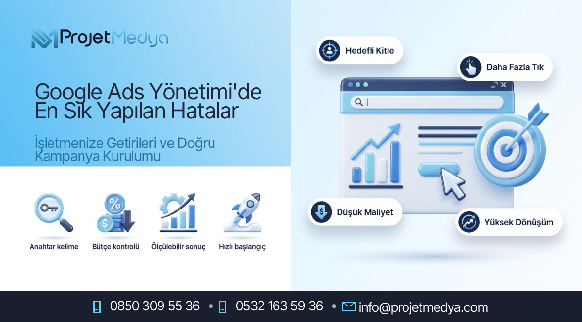 Google Ads Yönetimi'de En Sık Yapılan Hatalar