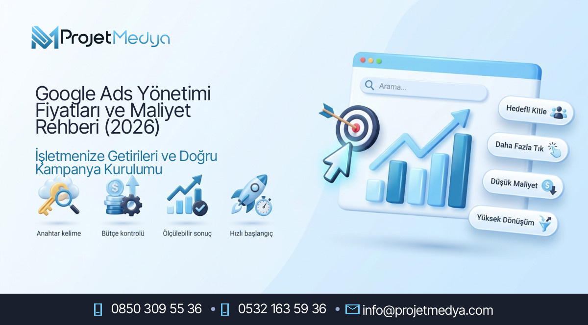 Google Ads Yönetimi Fiyatları ve Maliyet Rehberi (2026)