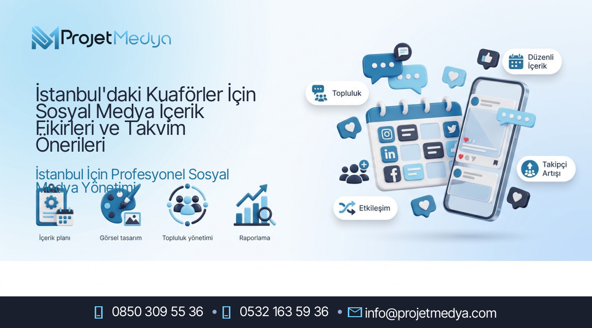 İstanbul'daki Kuaförler İçin Sosyal Medya İçerik Fikirleri ve Takvim Önerileri