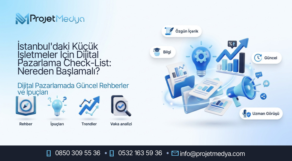İstanbul'daki Küçük İşletmeler İçin Dijital Pazarlama Check-List: Nereden Başlamalı?