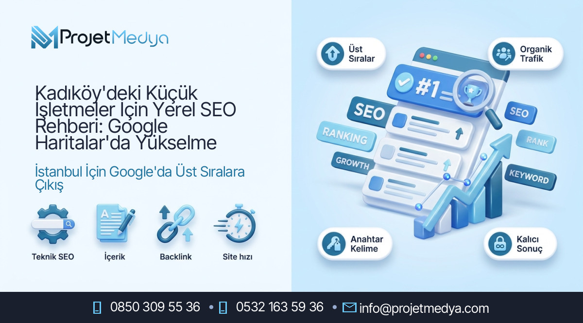 Kadıköy'deki Küçük İşletmeler İçin Yerel SEO Rehberi: Google Haritalar'da Yükselme