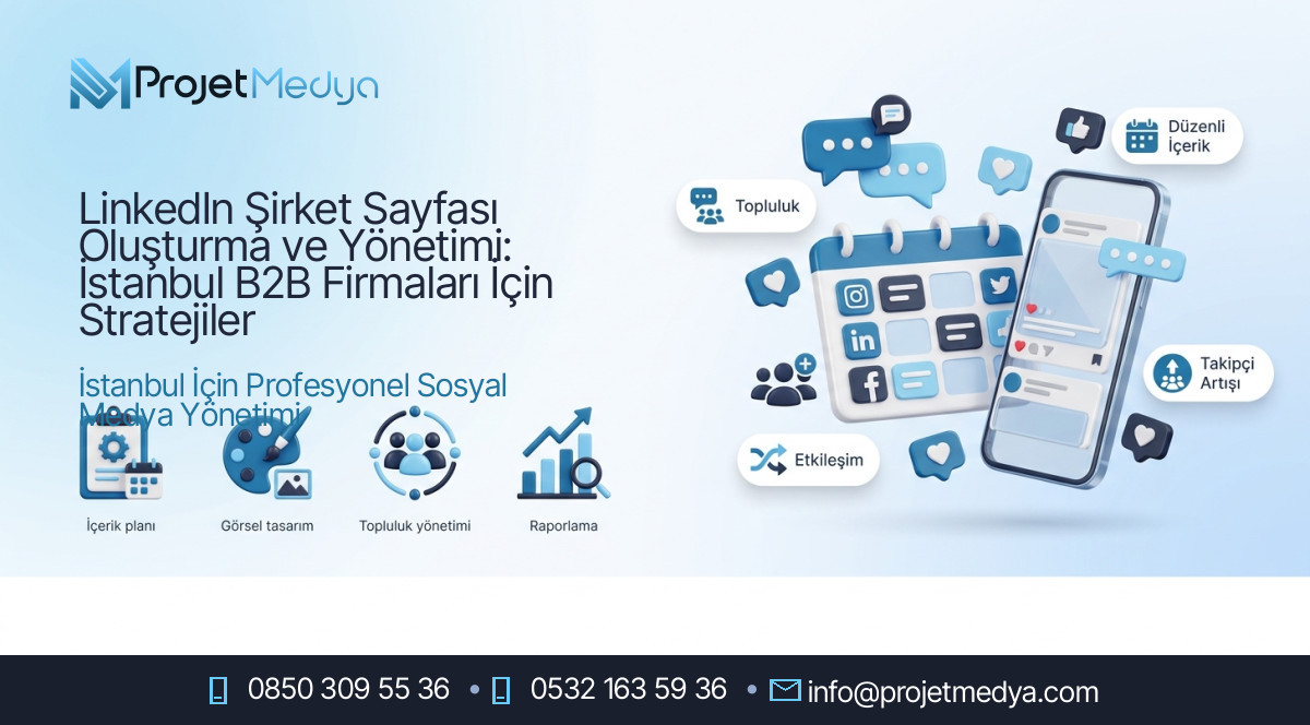 LinkedIn Şirket Sayfası Oluşturma ve Yönetimi: İstanbul B2B Firmaları İçin Stratejiler