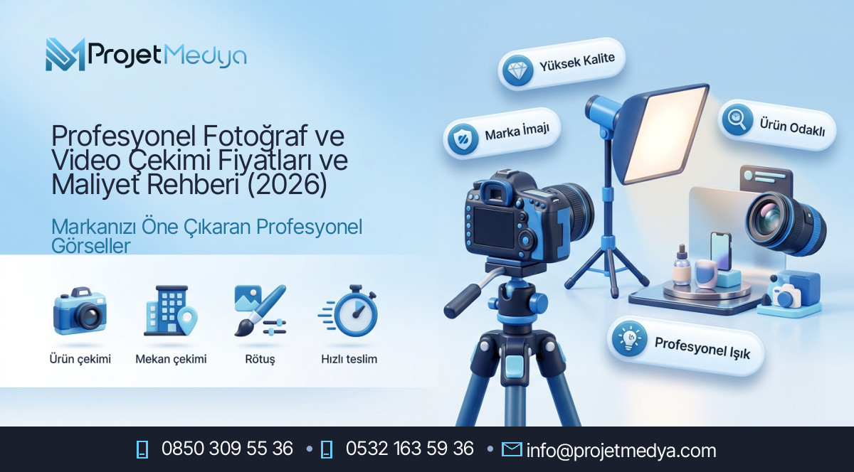 Profesyonel Fotoğraf ve Video Çekimi Fiyatları ve Maliyet Rehberi (2026)