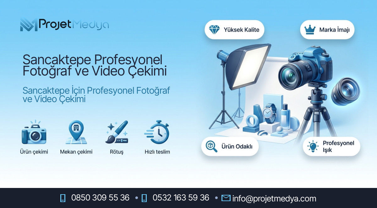 Sancaktepe Profesyonel Fotoğraf ve Video Çekimi