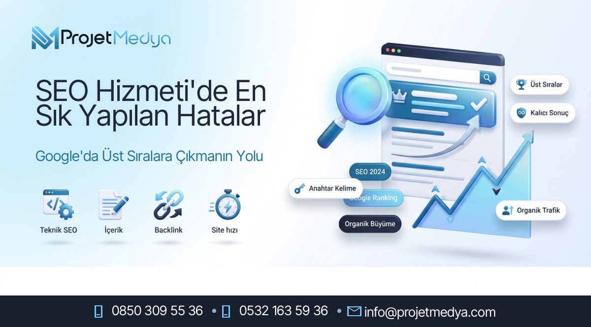 SEO Hizmeti'de En Sık Yapılan Hatalar