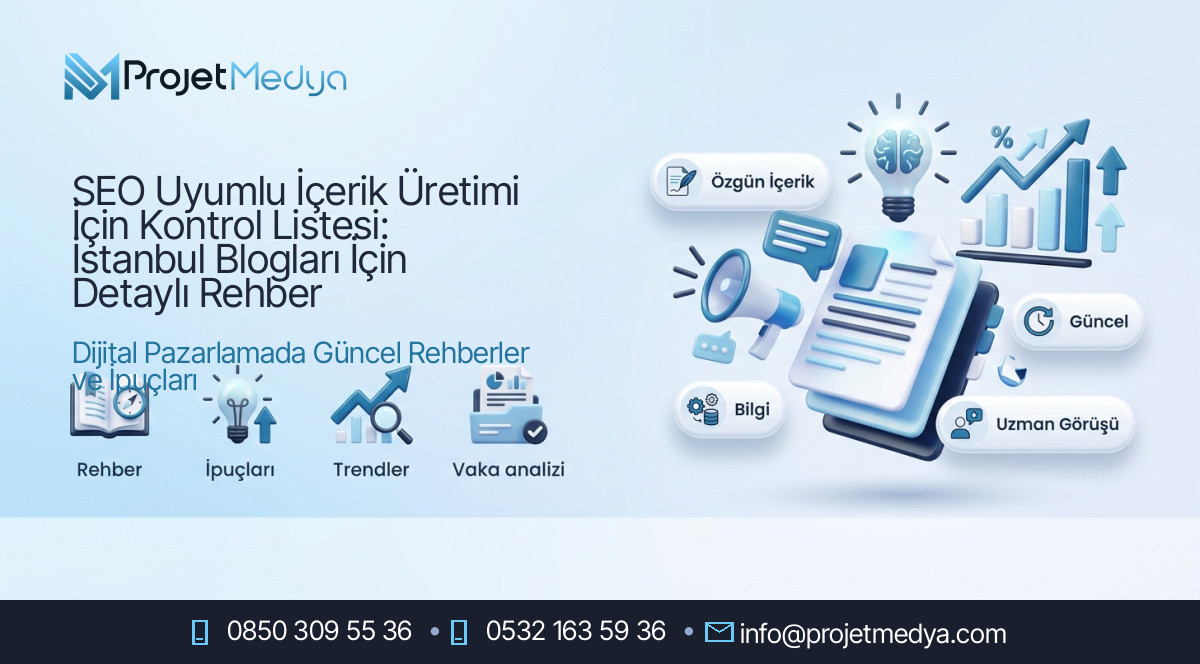 SEO Uyumlu İçerik Üretimi İçin Kontrol Listesi: İstanbul Blogları İçin Detaylı Rehber