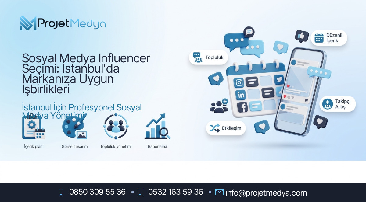 Sosyal Medya Influencer Seçimi: İstanbul'da Markanıza Uygun İşbirlikleri