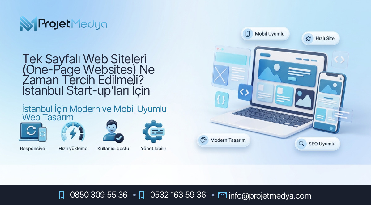 Tek Sayfalı Web Siteleri (One-Page Websites) Ne Zaman Tercih Edilmeli? İstanbul Start-up'ları İçin