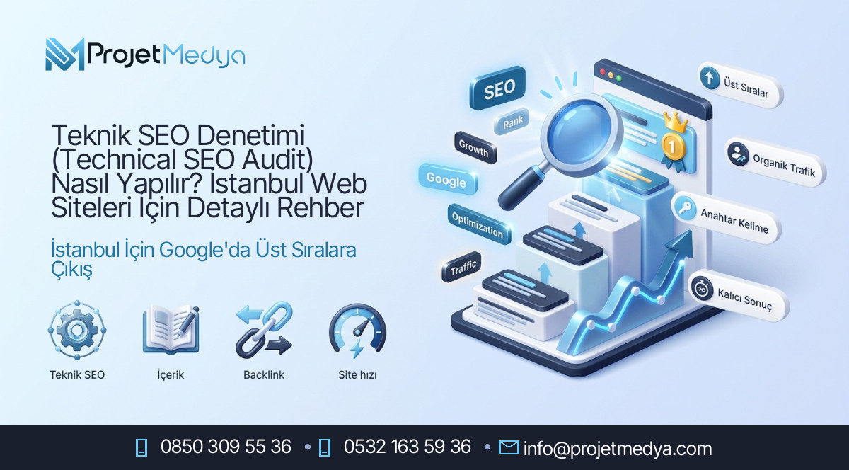Teknik SEO Denetimi (Technical SEO Audit) Nasıl Yapılır? İstanbul Web Siteleri İçin Detaylı Rehber