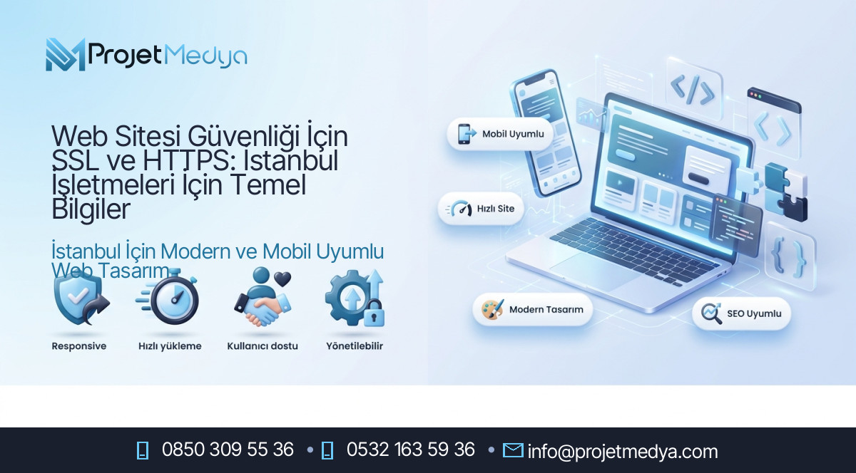 Web Sitesi Güvenliği İçin SSL ve HTTPS: İstanbul İşletmeleri İçin Temel Bilgiler