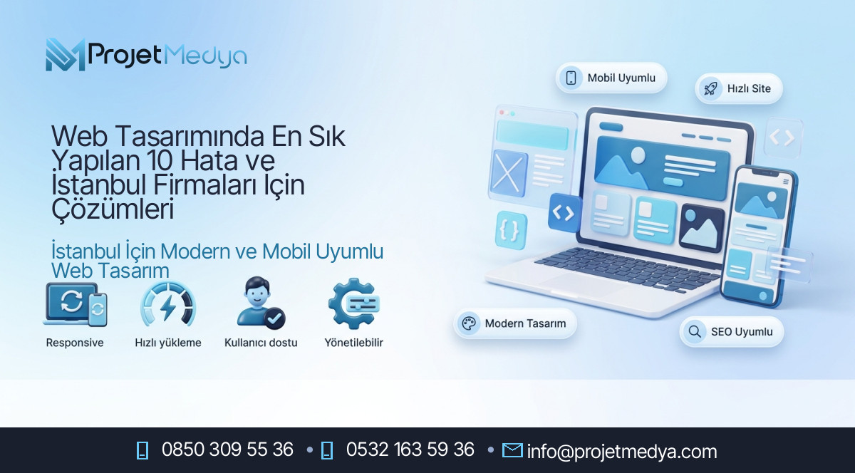 Web Tasarımında En Sık Yapılan 10 Hata ve İstanbul Firmaları İçin Çözümleri