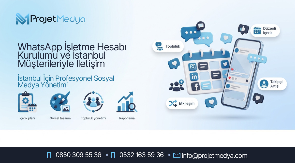 WhatsApp İşletme Hesabı Kurulumu ve İstanbul Müşterileriyle İletişim